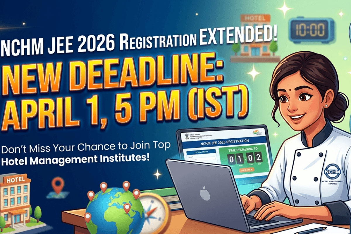NCHM JEE 2026 Registration Deadline Extended Again by NTA; Check new dates, direct link to apply