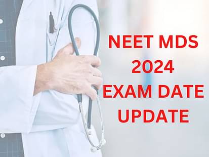 NEET MDS 2024 Postponement Decision likely before March 13: 8000 aspirants concerned over ineligibility