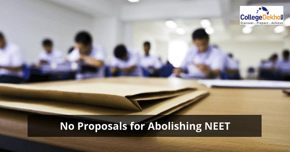 No Proposals for Dissolving NEET