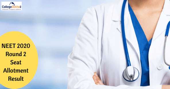 NEET 2020 Round 2 Seat Allotment Result