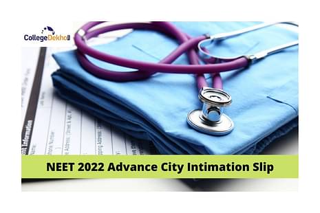 NEET 2022 Advance City Intimation Slip
