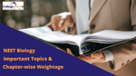 NEET 2026 Biology Topic-Wise Weightage & List of Important Topics