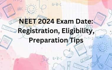 NEET 2024 Exam Date