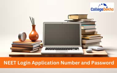NEET 2026 Login Application Number and Password - Steps to Retrieve