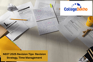 NEET 2025 Revision Tips- Revision Strategy, TIme Management