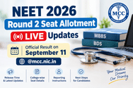 NEET 2026 Round 2 Seat Allotment LIVE Updates: Official Result on September 11 @mcc.nic.in