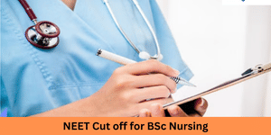 NEET 2025 Cutoff for BSc Nursing