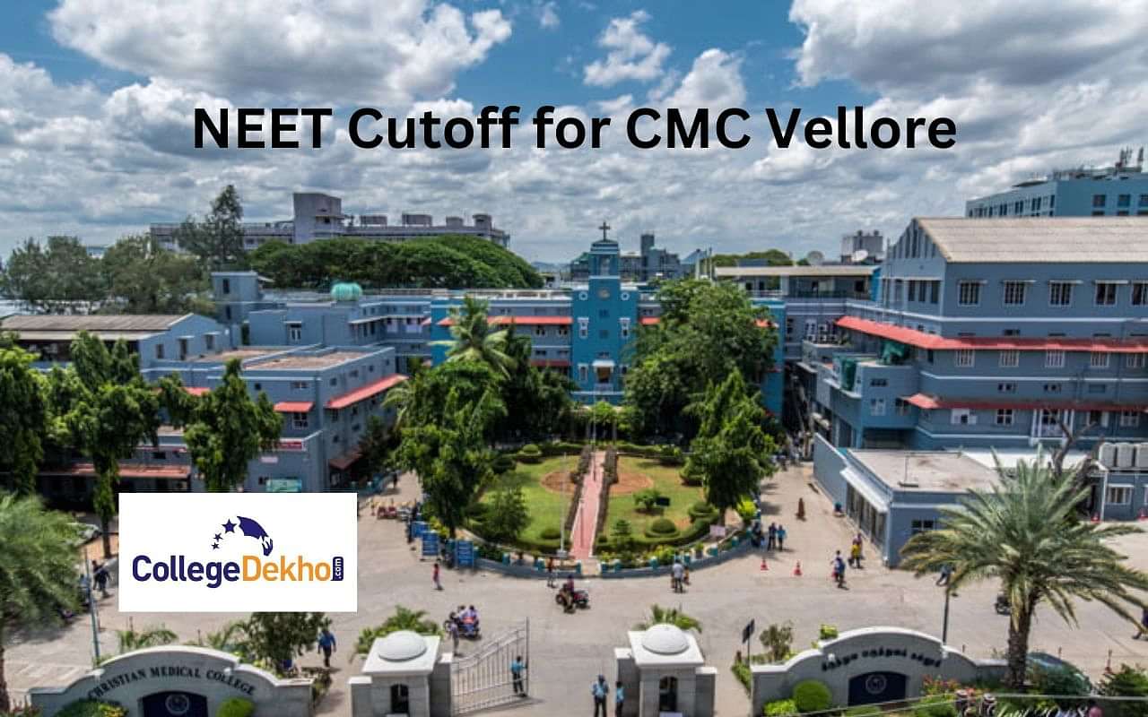 NEET 2024 Cutoff for CMC Vellore Previous Year Cutoff Trends