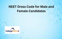 नीट ड्रेस कोड 2026 (NEET Dress Code 2026 in Hindi): पुरुष और महिला उम्मीदवारों के लिए नीट ड्रेस कोड