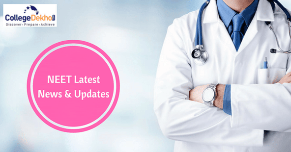 NEET Latest News and Updates