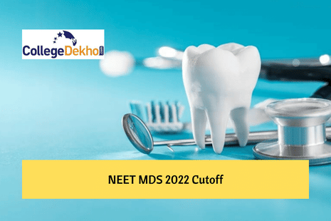 NEET MDS 2022 Cutoff Released: Check cutoff score for General, EWS, SC, ST, OBC