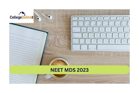 Here's the revised date of NEET MDS 2023