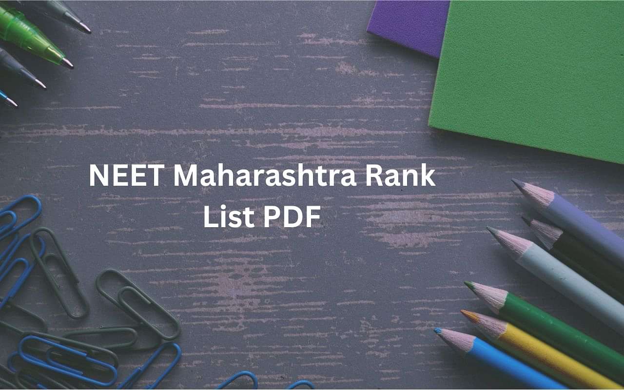 Maharashtra NEET Merit List 2023 PDF Out Check Dates MBBS BDS