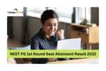 NEET PG 1st Round Seat Allotment Result 2022