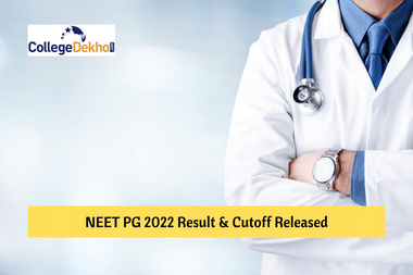 NEET PG 2022 Result, Cutoff Released: Download Result PDF & Category-wise Cutoff