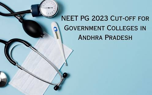 NEET PG Cutoff 2023 for Government Colleges in Andhra Pradesh (Expected)