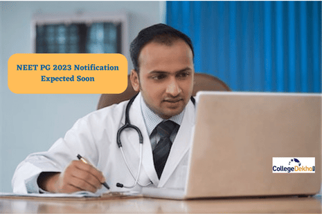 NEET PG 2023 Notification Expected Soon