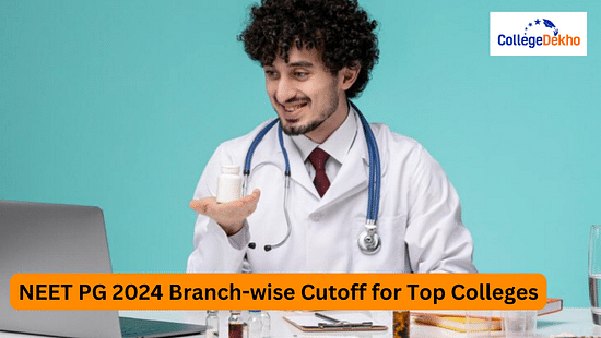 NEET PG 2024 Branch-Wise Cutoff