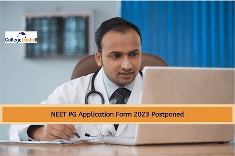 NEET PG Application Form 2023 Postponed