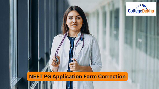 NEET PG 2024 Application Form Correction