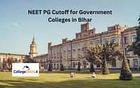 बिहार नीट पीजी कटऑफ 2024 (Bihar NEET PG Cutoff 2024 in Hindi): सरकारी कॉलेज के लिए कट ऑफ लिस्ट देखें