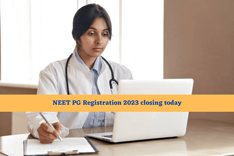 NEET PG Registration 2023 closing today