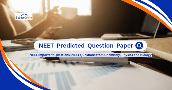 Expected NEET Question Paper 2026: Predicted Questions in Biology, Physics & Chemistry Expected NEET Question Paper 2026: Predicted Questions in Biology, Physics & Chemistry