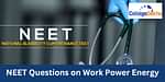 NEET Questions on Work Power Energy