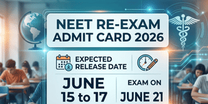 NEET Re-Exam Admit Card 2026 Expected Release Date