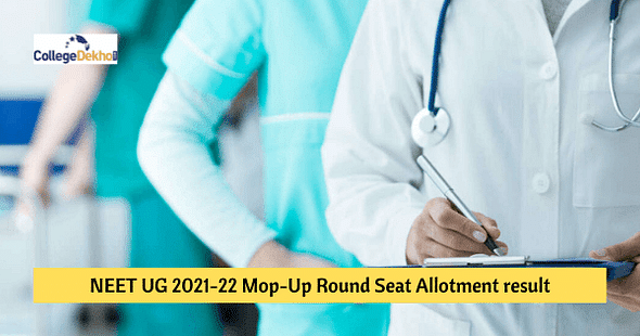 NEET UG 2021-22 Mop up Round Seat Allotment Result (Out): Check admission status, reporting process