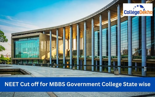 NEET Cut off 2025 for MBBS Government College State wise | CollegeDekho