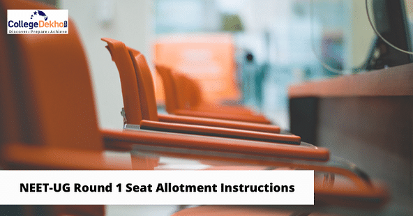 NEET-UG Round 1 Seat Allotment Instructions