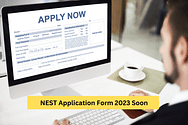 NEST Application Form 2023: Registration to Start Soon, Previous Years Dates