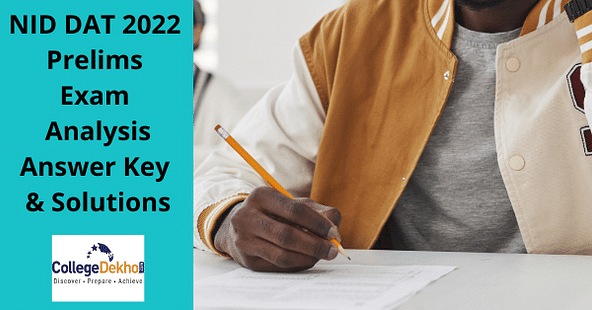 NID DAT 2022 Prelims Question Paper Analysis (Out), Answer Key and Solutions