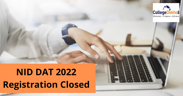NID DAT 2022 Registrations Closed with Regular Fee