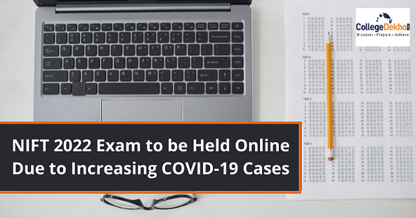 NIFT 2022 Exam to be Conducted Online Due to Rising COVID-19 Cases