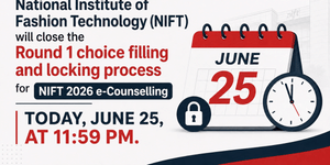 NIFT 2026 Choice Filling Closes Soon: Last Date to Fill Choices; Instructions