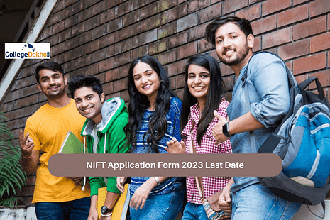 NIFT Application Form 2023 Last Date
