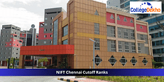 NIFT Chennai Cutoff Ranks 2024: Expected Cutoff with Previous Years' Trends