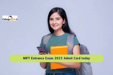 NIFT Entrance Exam 2023 Admit Card today