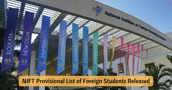 NIFT Foreign Students Provisional List