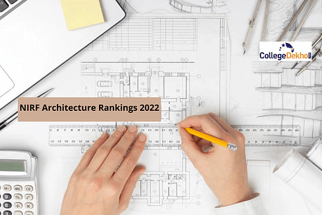 NIRF Architecture Rankings 2022: List of Top 25 B.Arch Colleges
