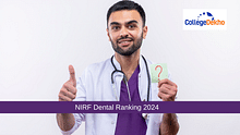 NIRF Dental Ranking 2024: Colleges, Admission Process & Fees