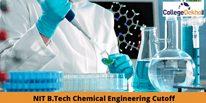JoSAA NIT B.Tech Chemical Engineering cutoff