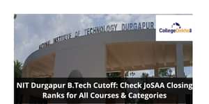 NIT Durgapur JoSAA Cutoff 2025