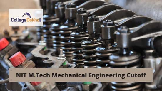 NIT M.Tech Mechanical Engineering Cutoff 2023 (Released) - Check CCMT ...
