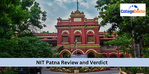 NIT Patna's Review and Verdict by CollegeDekho