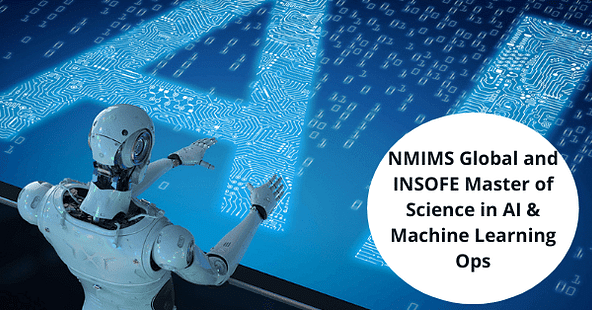 NMIMS Global and INSOFE Master of Science in AI and ML Ops