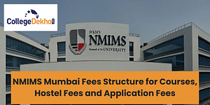 NMIMS Mumbai Admission 2023, NMIMS MBA Admission, Narsee Monjee Admission, NMIMS Mumbai Courses, NMIMS Mumbai Fees Structure, NMIMS Mumbai Hostel