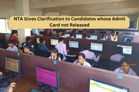 NTA Gives Clarification to Candidates whose Admit Card not Released for JEE Main 24th & 25th January 2023